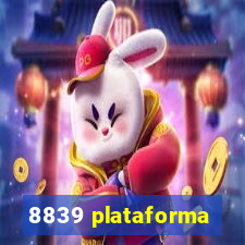 8839 plataforma